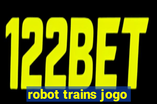 robot trains jogo